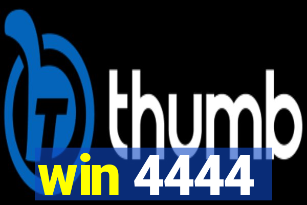 win 4444